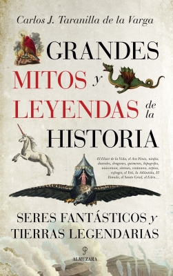 Grandes mitos y leyendas de la Historia - Editorial Almuzara